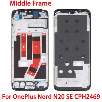 Za OnePlus Nord N20 SE CPH2469 Sredini Okvirja Okvirju Tablice